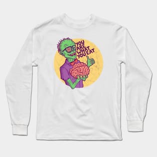 You are what you eat Long Sleeve T-Shirt